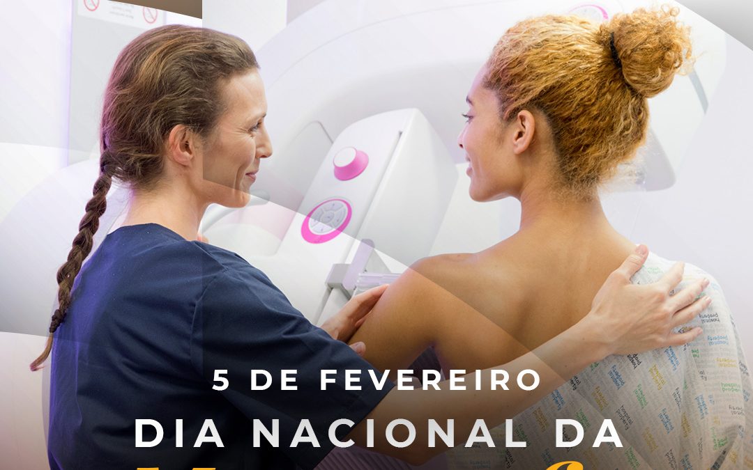 5 de fevereiro – Dia Nacional da Mamografia